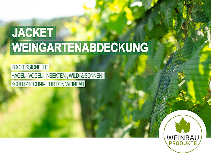 JACKET WEINGARTENABDECKUNG - Professioneller Schutz für den Weinbau