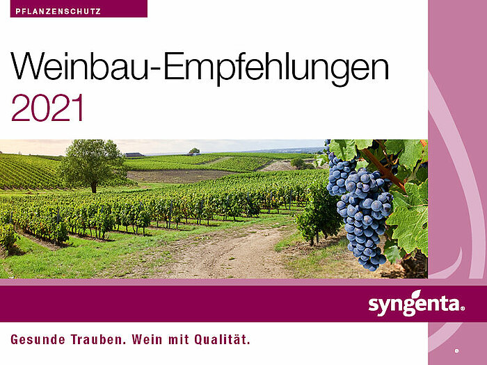 Weinbau-Empfehlungen 2021 - Gesunde Trauben. Wein mit Qualität